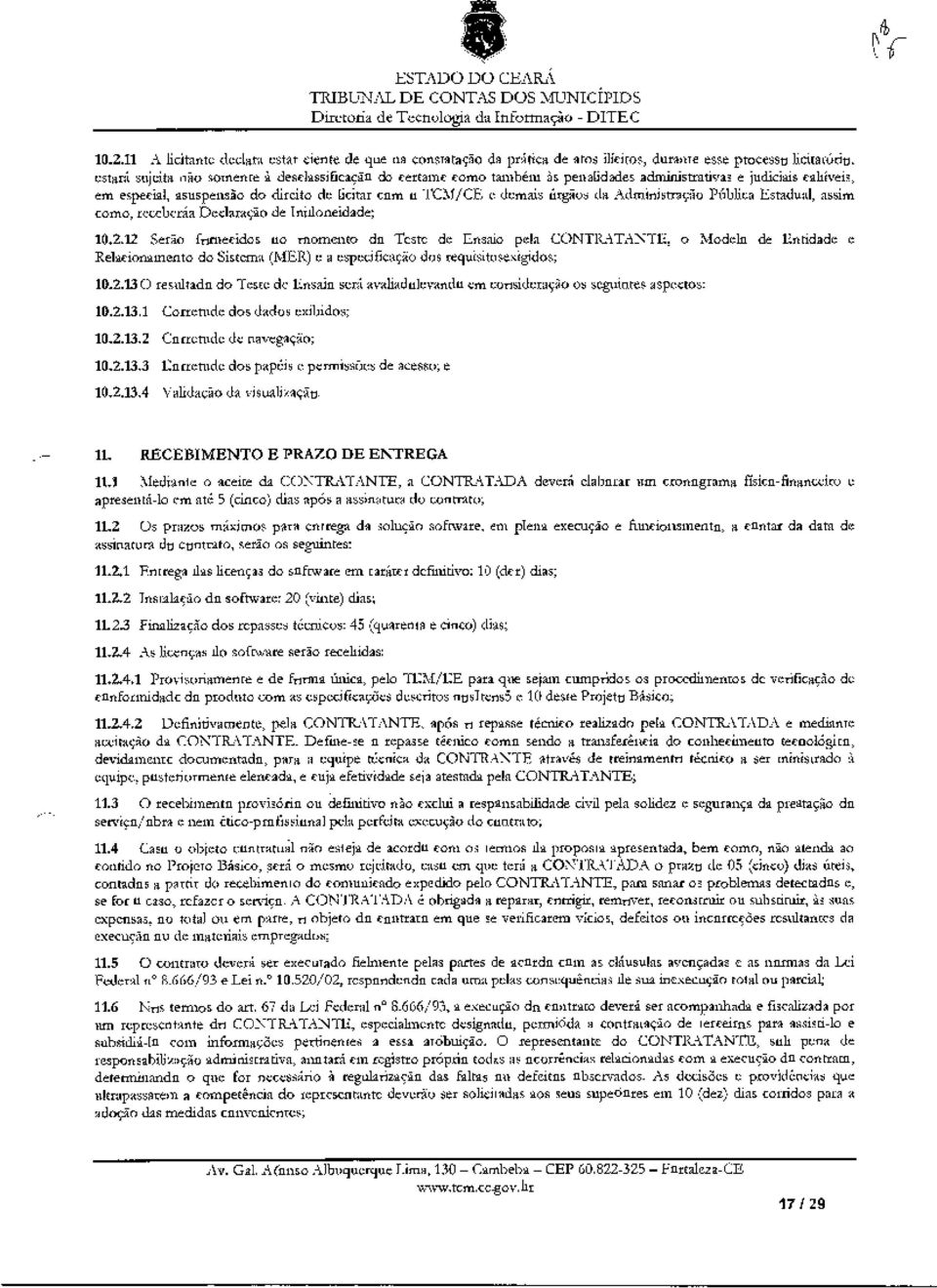 adnumstrauvaz e judiciais cabeei, em especial, asuspensào do direito de britar coro o ILM/CE e demais orgioz da Adminntradlo PfibLea Estadual, assim como, rembsraa Declaração de Intdonenede, 10.2.