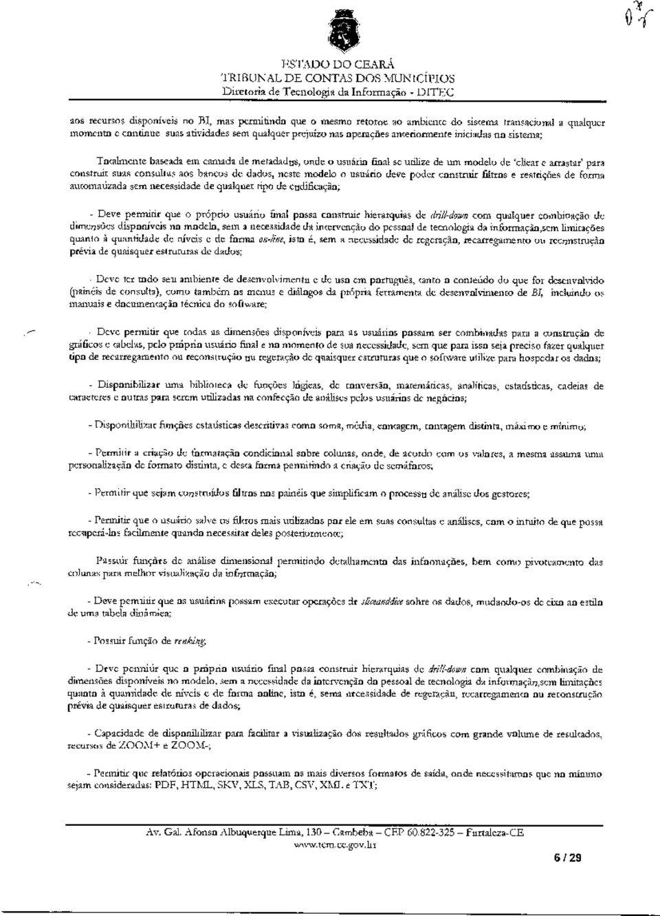 tadadoe onde o usuano anal se utilize de um modelo de 'duas e arrastar para construir SUAS consulto aos bancos dc alados, neste modelo o usuário deve podo confinar meros e restnfises de Forma