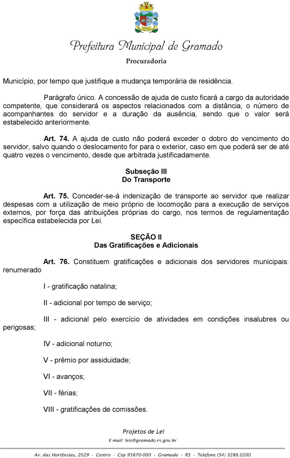 que o valor será estabelecido anteriormente. Art. 74.