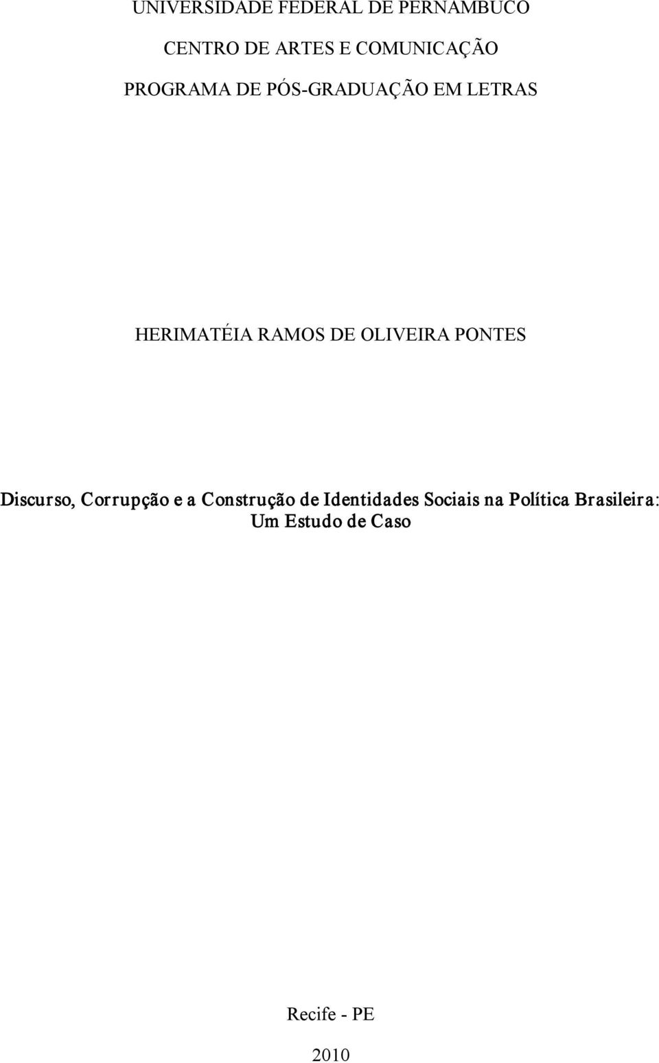 RAMOS DE OLIVEIRA PONTES Discurso, Corrupção e a Construção de