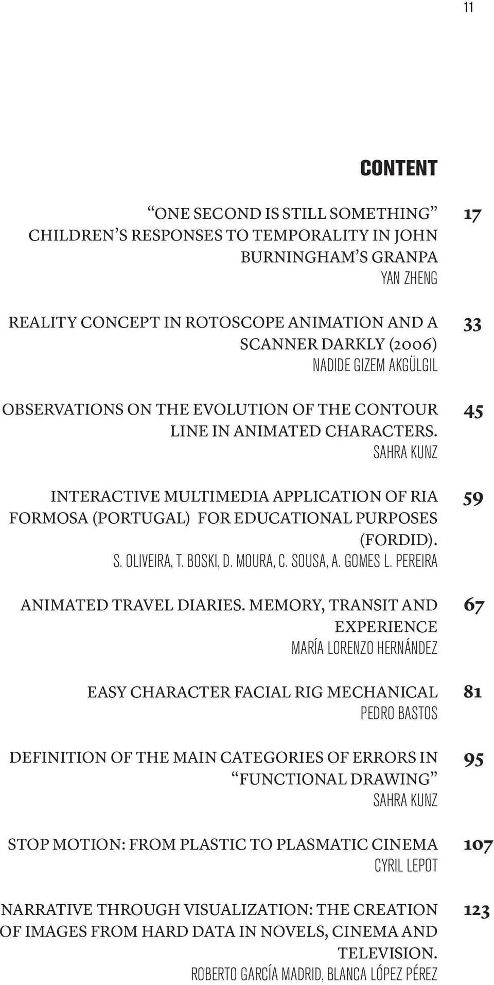 BOSKI, D. MOURA, C. SOUSA, A. GOMES L. PEREIRA ANIMATED TRAVEL DIARIES.