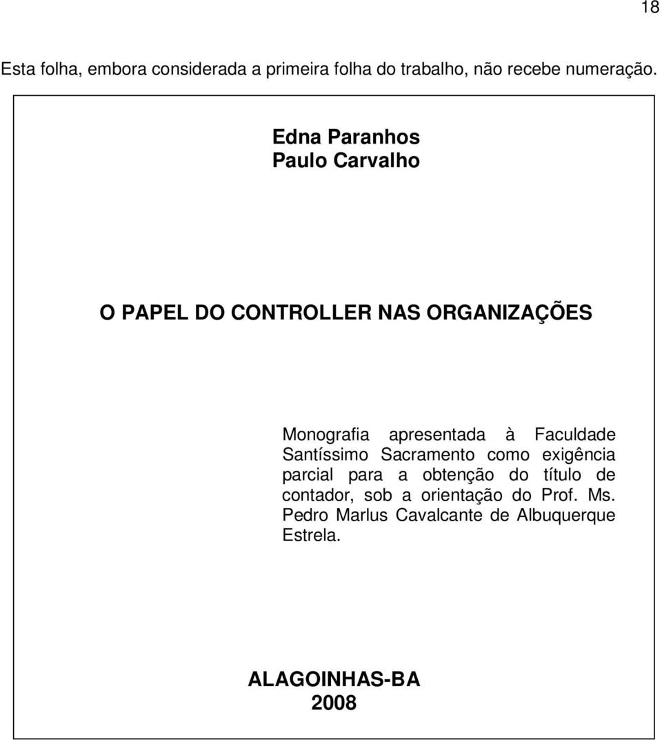 Faculdade Santíssimo Sacramento como exigência parcial para a obtenção do título de