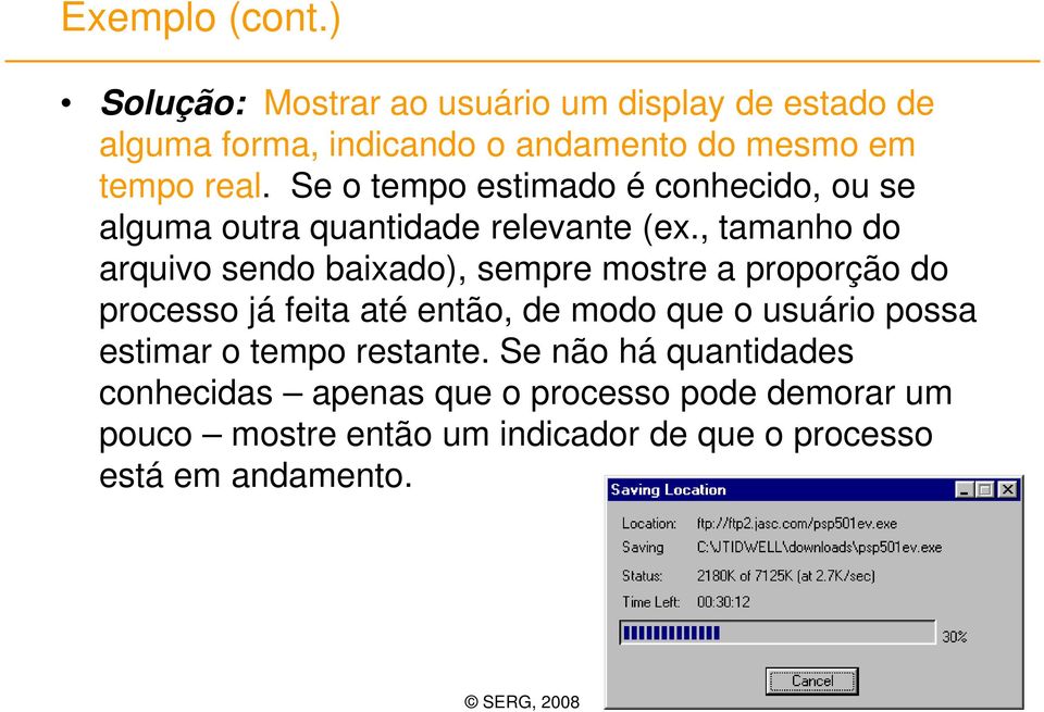 Se o tempo estimado é conhecido, ou se alguma outra quantidade relevante (ex.