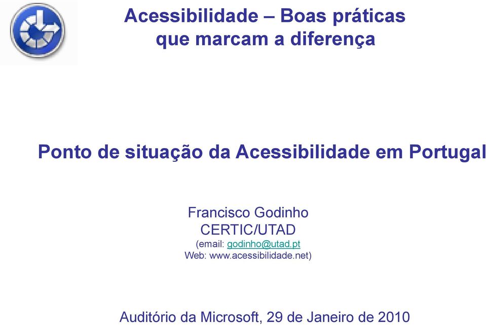 Francisco Godinho CERTIC/UTAD (email: godinho@utad.