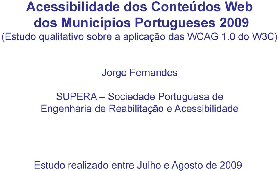 0 do W3C) Jorge Fernandes SUPERA Sociedade Portuguesa de