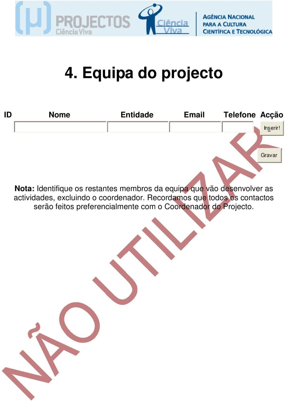 actividades, excluindo o coordenador.