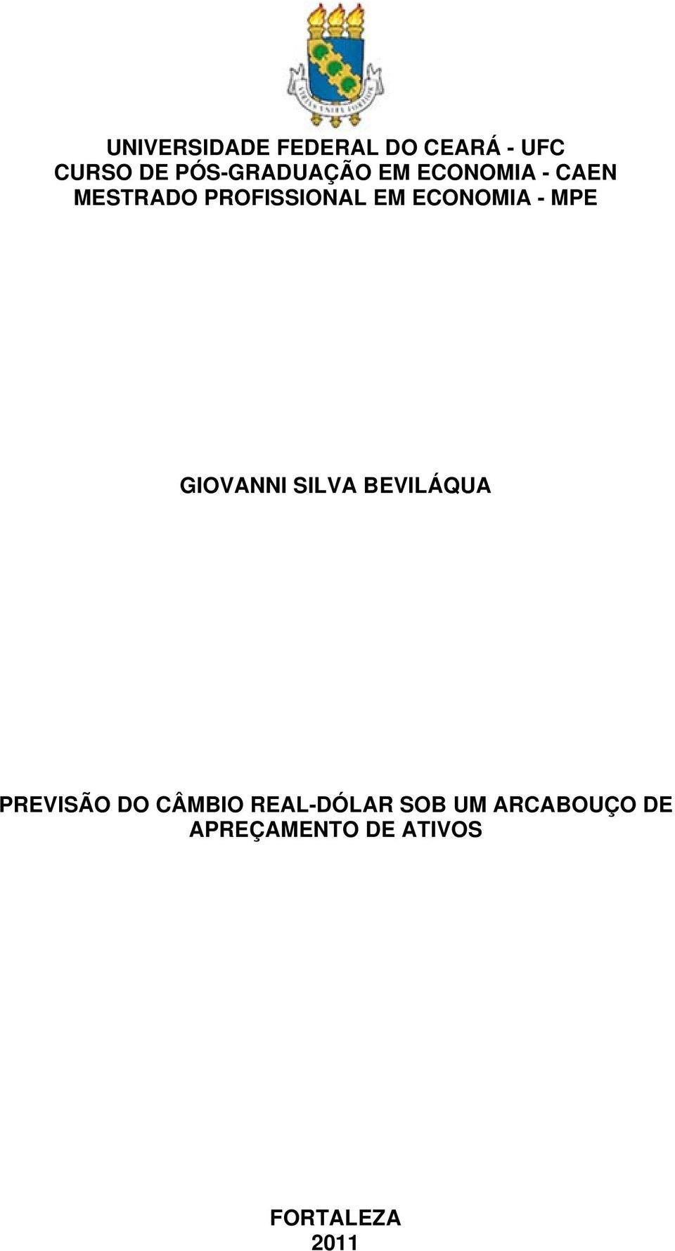 ECONOMIA - MPE GIOVANNI SILVA BEVILÁQUA PREVISÃO DO