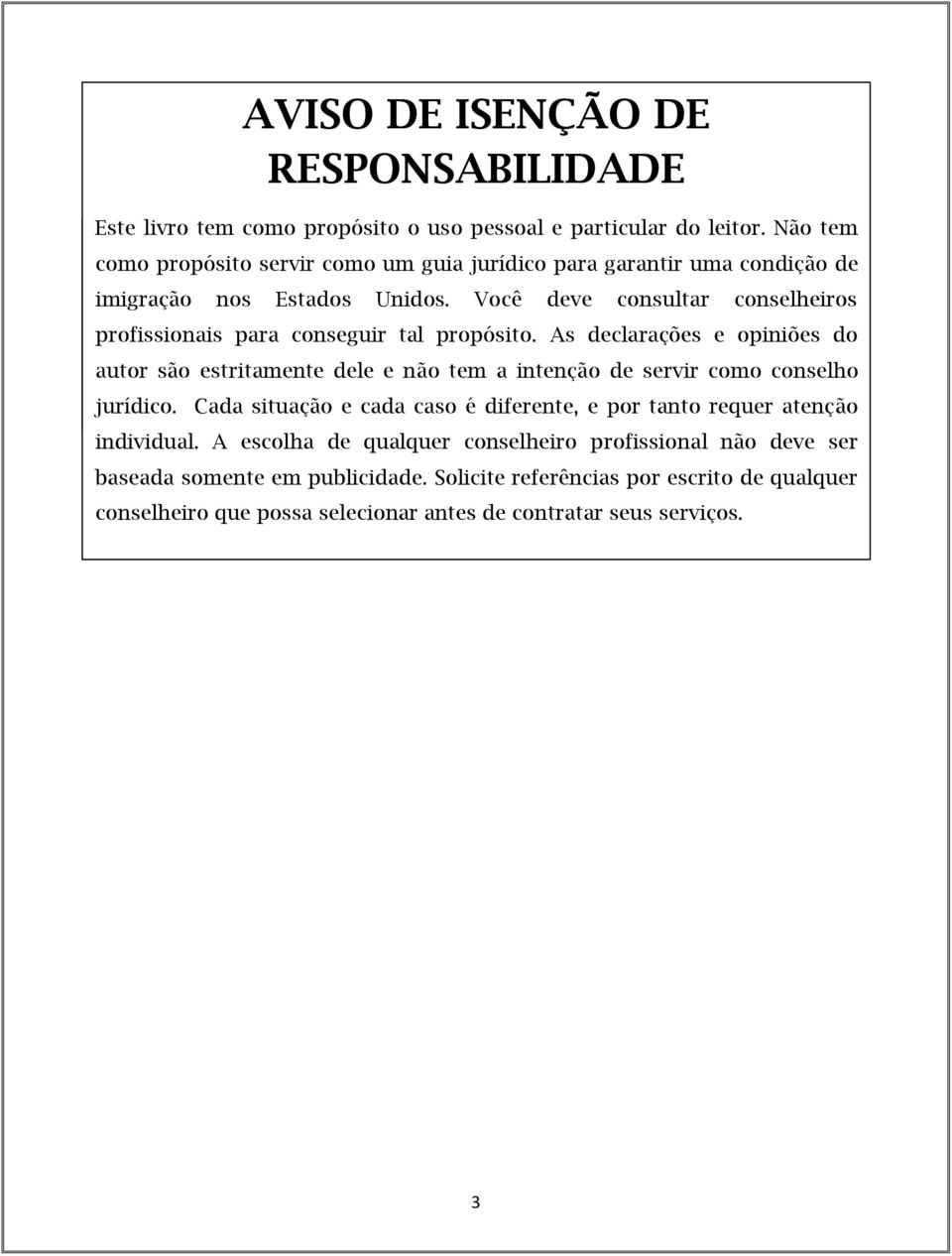 de Você cualquier deve manera consultar sin la autorización conselheiros por profissionais escrito del para autor. conseguir tal propósito.