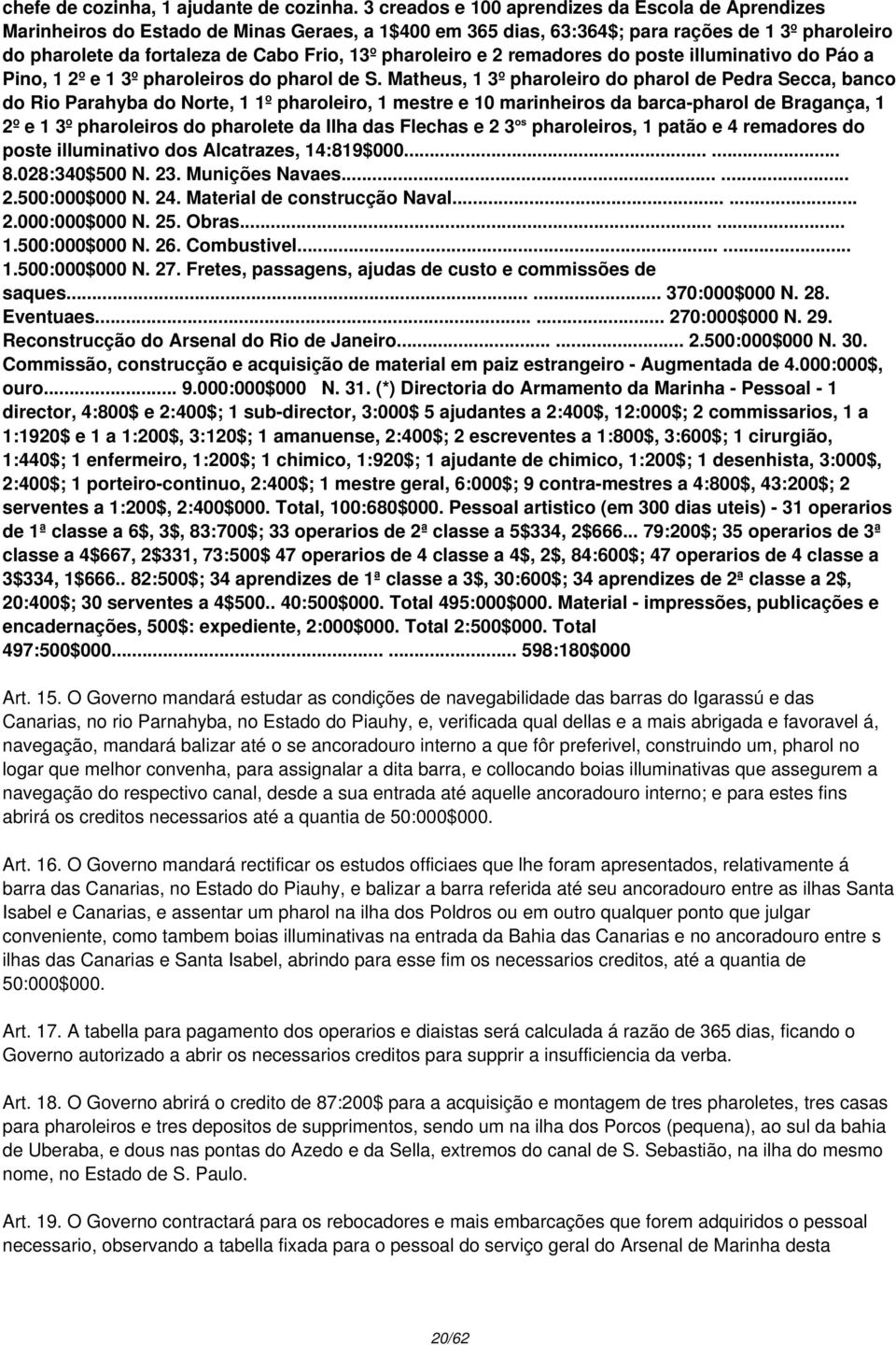 pharoleiro e 2 remadores do poste illuminativo do Páo a Pino, 1 2º e 1 3º pharoleiros do pharol de S.