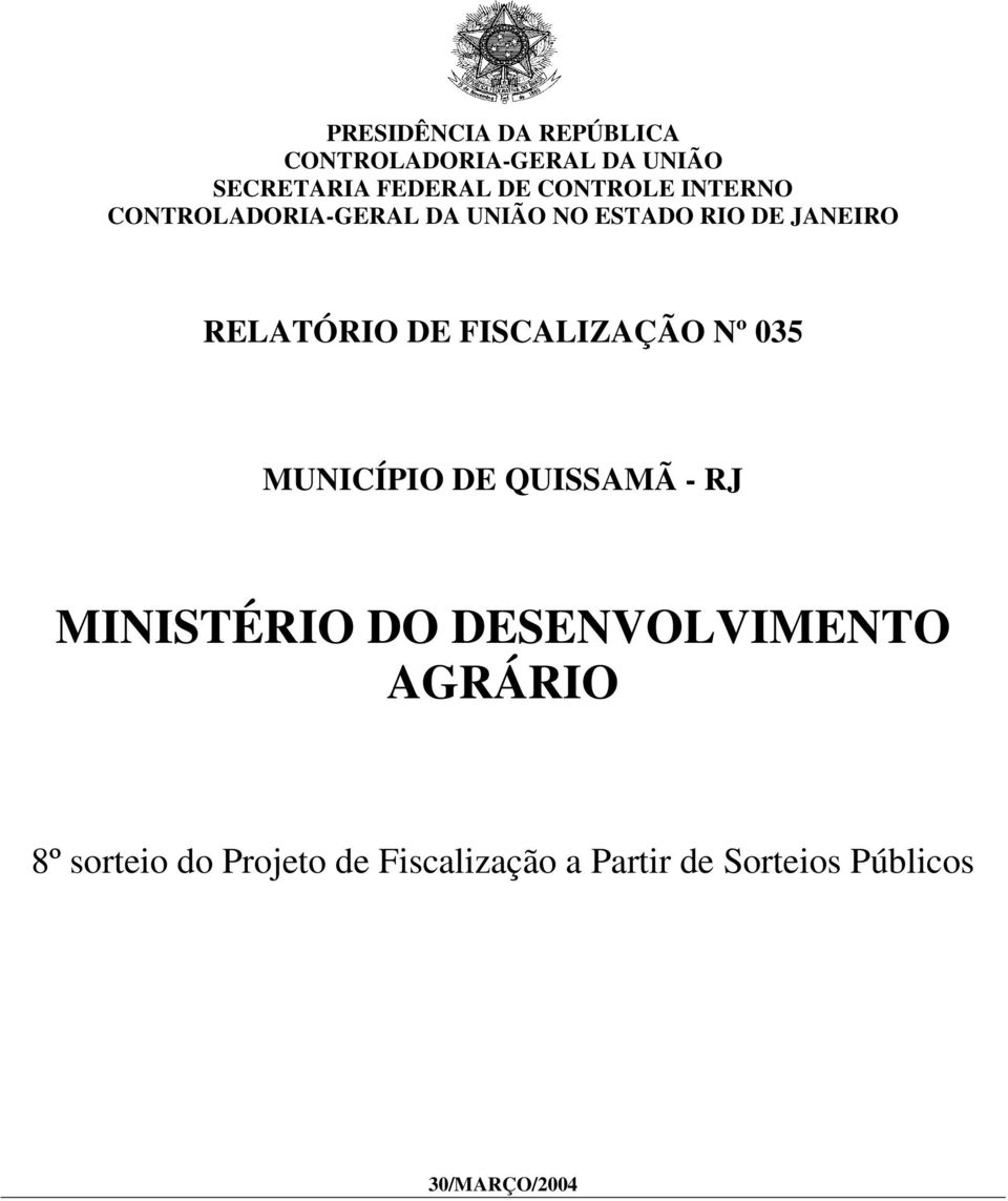 DE FISCALIZAÇÃO Nº 035 MUNICÍPIO DE QUISSAMÃ - RJ MINISTÉRIO DO DESENVOLVIMENTO