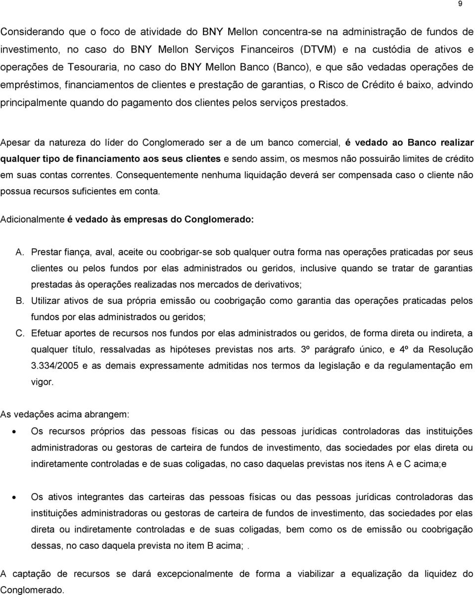 quando do pagamento dos clientes pelos serviços prestados.