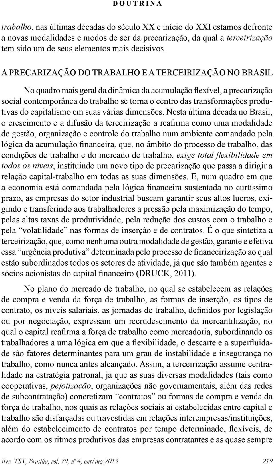 produtivas do capitalismo em suas várias dimensões.