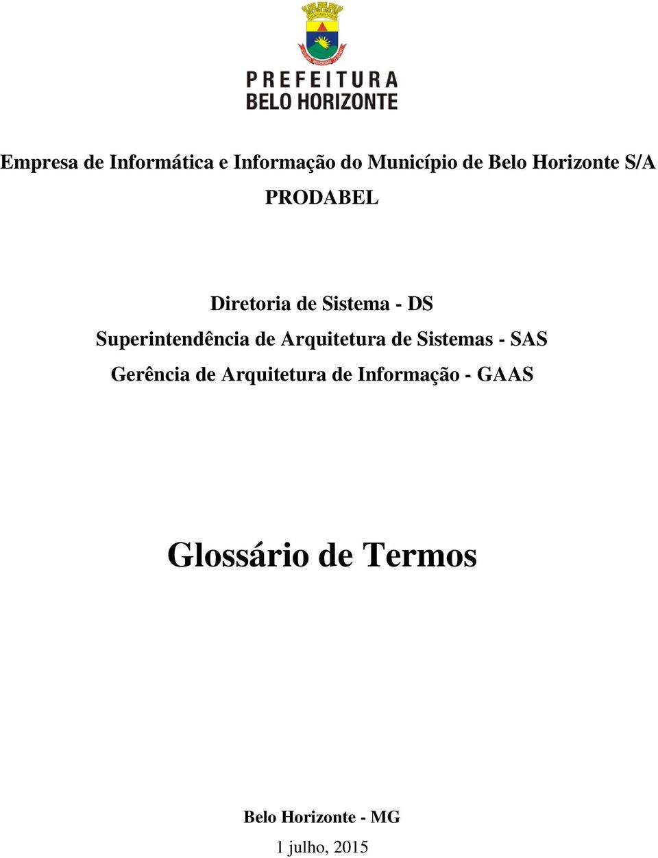 Superintendência de Arquitetura de Sistemas - SAS Gerência