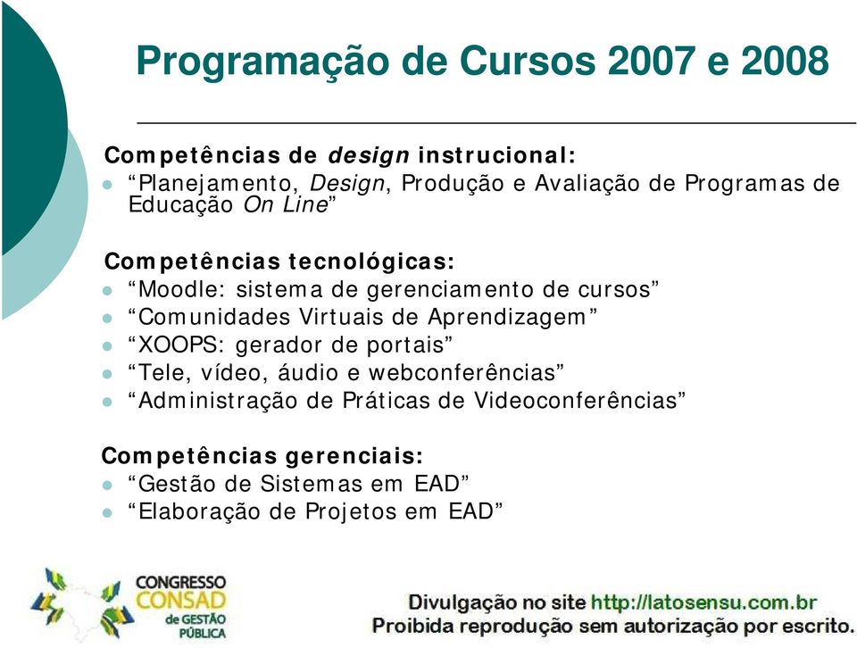 cursos Comunidades Virtuais de Aprendizagem XOOPS: gerador de portais Tele, vídeo, áudio e webconferências