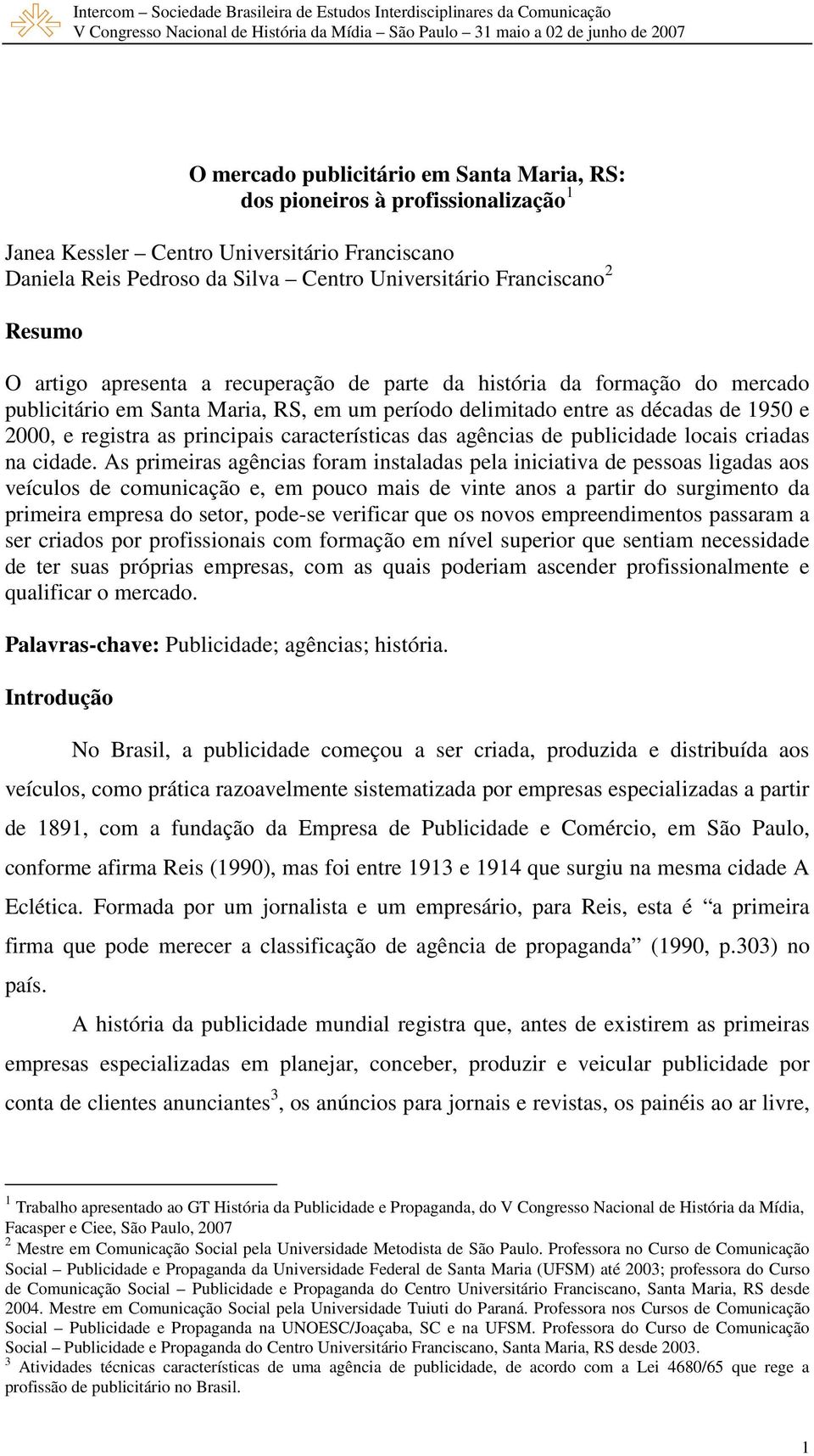 características das agências de publicidade locais criadas na cidade.