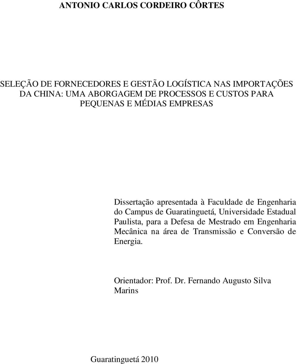 Engenharia do Campus de Guaratinguetá, Universidade Estadual Paulista, para a Defesa de Mestrado em Engenharia