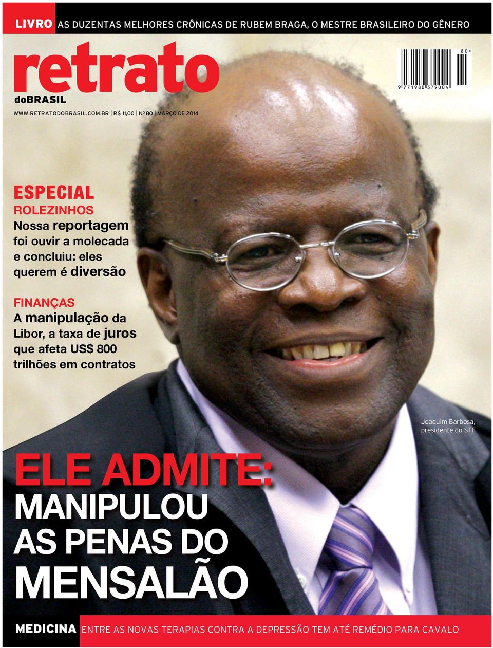 querem é diversão FINANÇAS A manipulação da Libor, a taxa de juros que afeta US$ 800 trilhões em contratos Joaquim Barbosa,