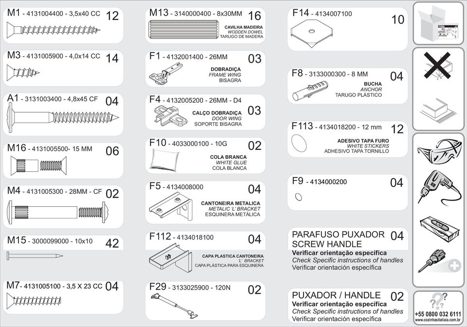 BRANCA WHITE GLUE COLA BLANCA ADESIVO TAPA FURO WHITE STICKERS ADHESIVO TAPA TORNILLO M4-43005300 - 28MM - CF 02 F5-434008000 F9-434000200 CANTONEIRA METALICA METALIC L BRACKET ESQUINERA METÁLICA