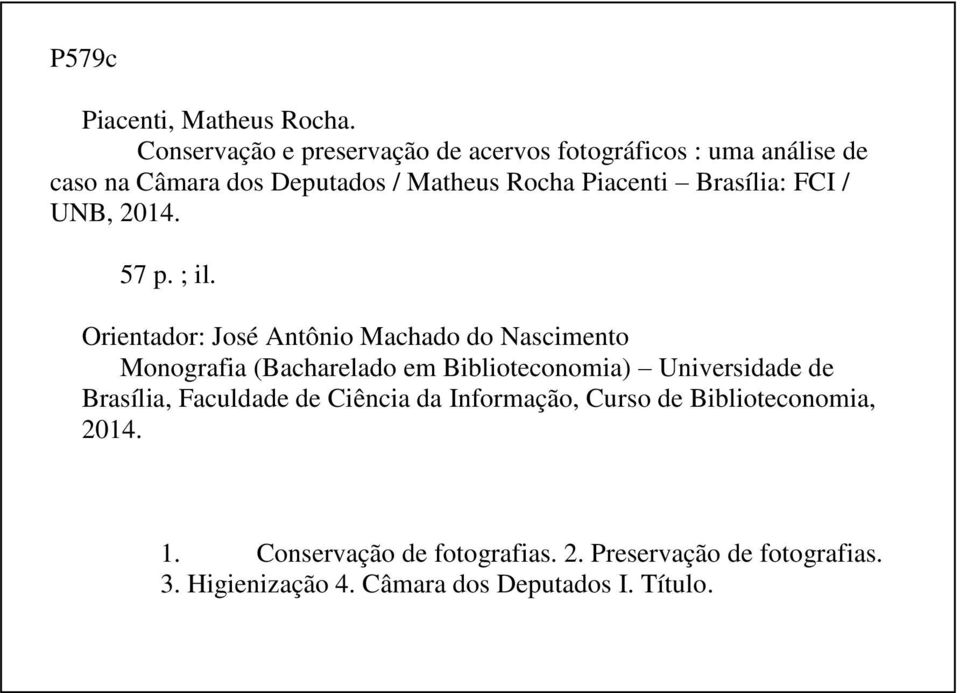 Brasília: FCI / UNB, 2014. 57 p. ; il.