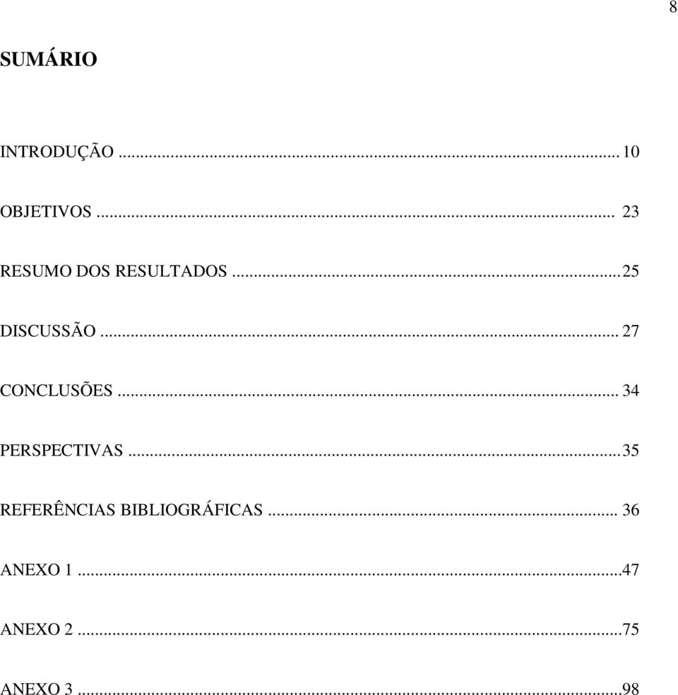 .. 27 CONCLUSÕES... 34 PERSPECTIVAS.