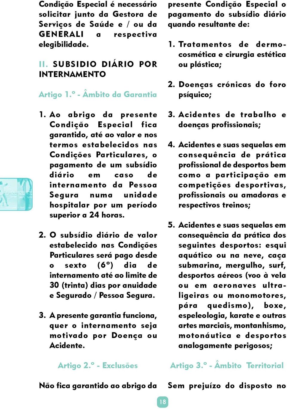 numa unidade hospitalar por um período superior a 24