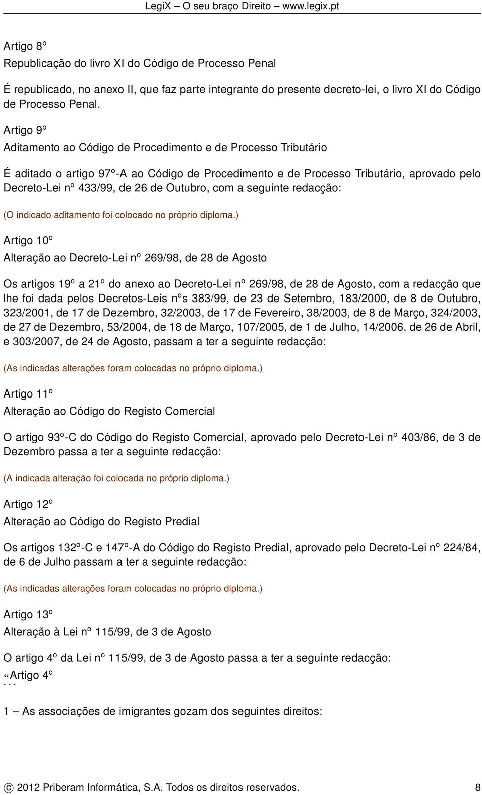 Outubro, com a seguinte redacção: (O indicado aditamento foi colocado no próprio diploma.