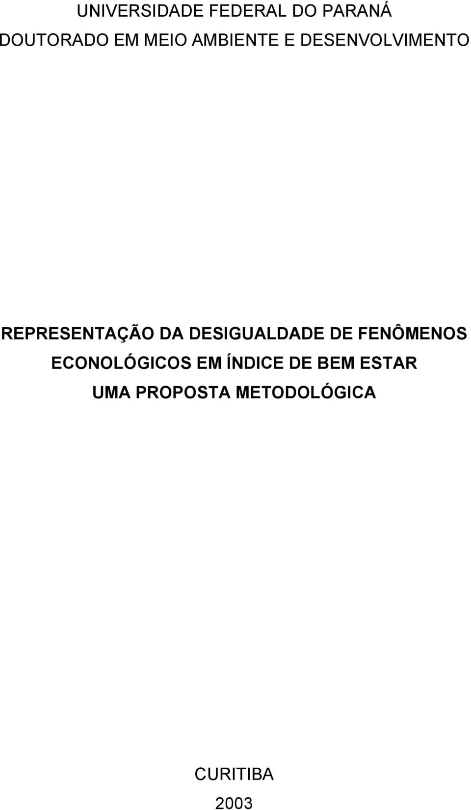 DESIGUALDADE DE FENÔMENOS ECONOLÓGICOS EM ÍNDICE