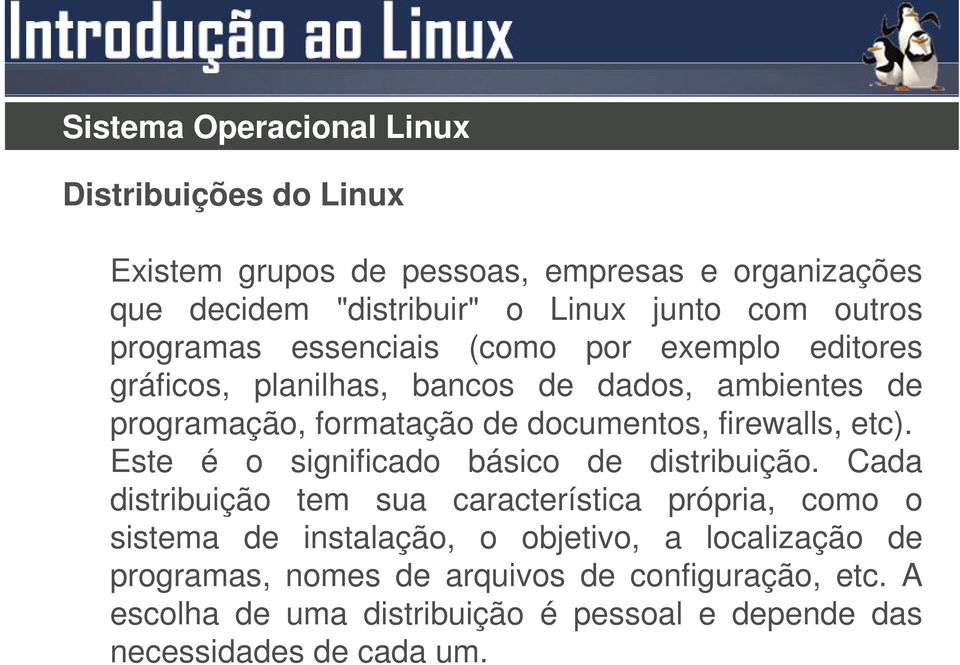 etc). Este é o significado básico de distribuição.