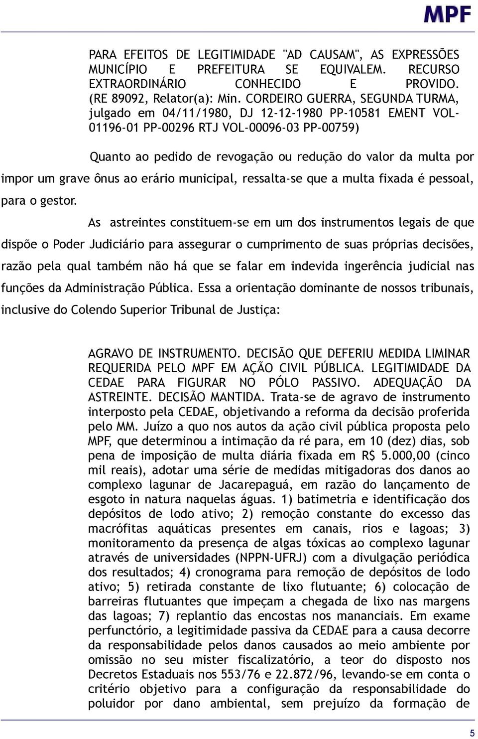 ônus o erário municipl, resslt-se que mult fixd é pessol, pr o gestor.