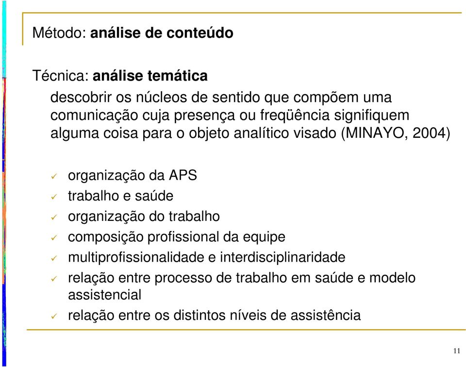 trabalho e saúde ü organização do trabalho ü composição profissional da equipe ü multiprofissionalidade e