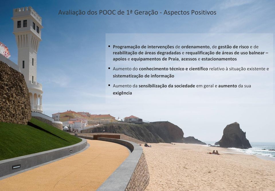equipamentos de Praia, acessos e estacionamentos Aumento do conhecimento técnico e científico relativo à