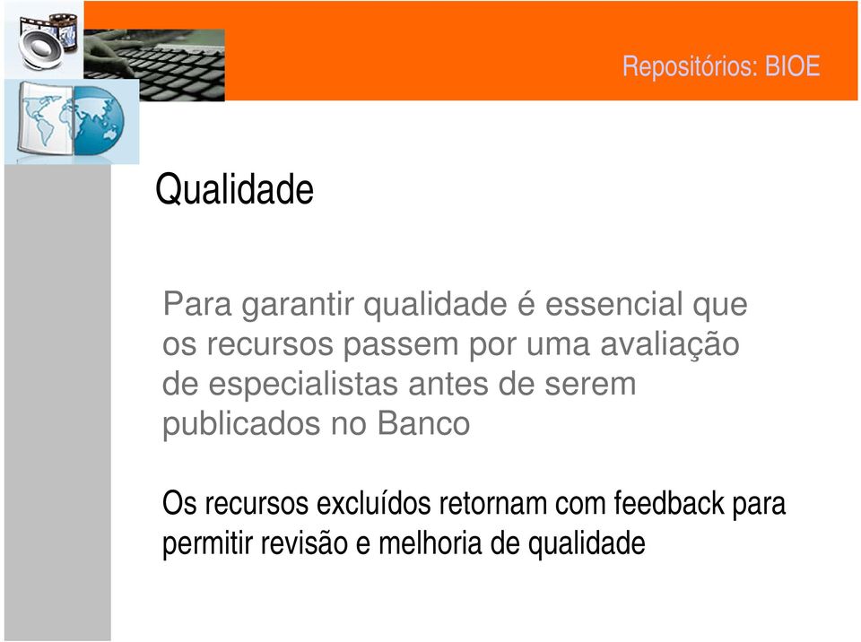 de serem publicados no Banco Os recursos excluídos