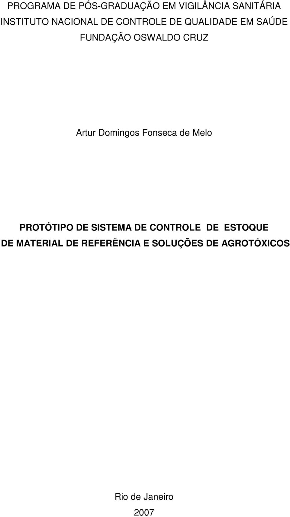 Artur Domingos Fonseca de Melo PROTÓTIPO DE SISTEMA DE CONTROLE DE