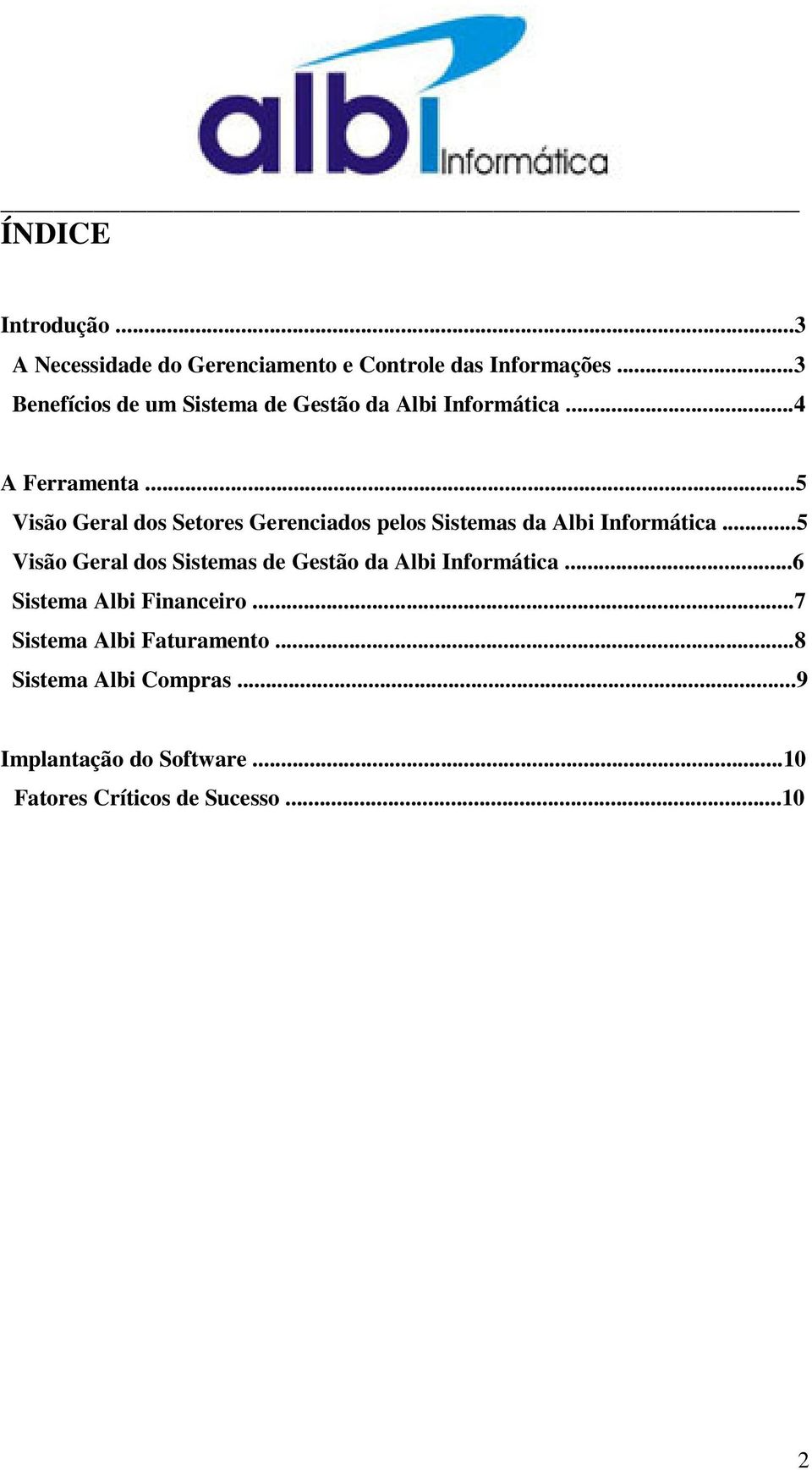 ..5 Visão Geral dos Setores Gerenciados pelos Sistemas da Albi Informática.