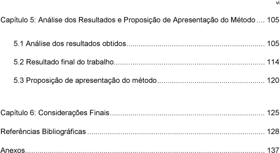 .. 114 5.3 Proposição de apresentação do método.