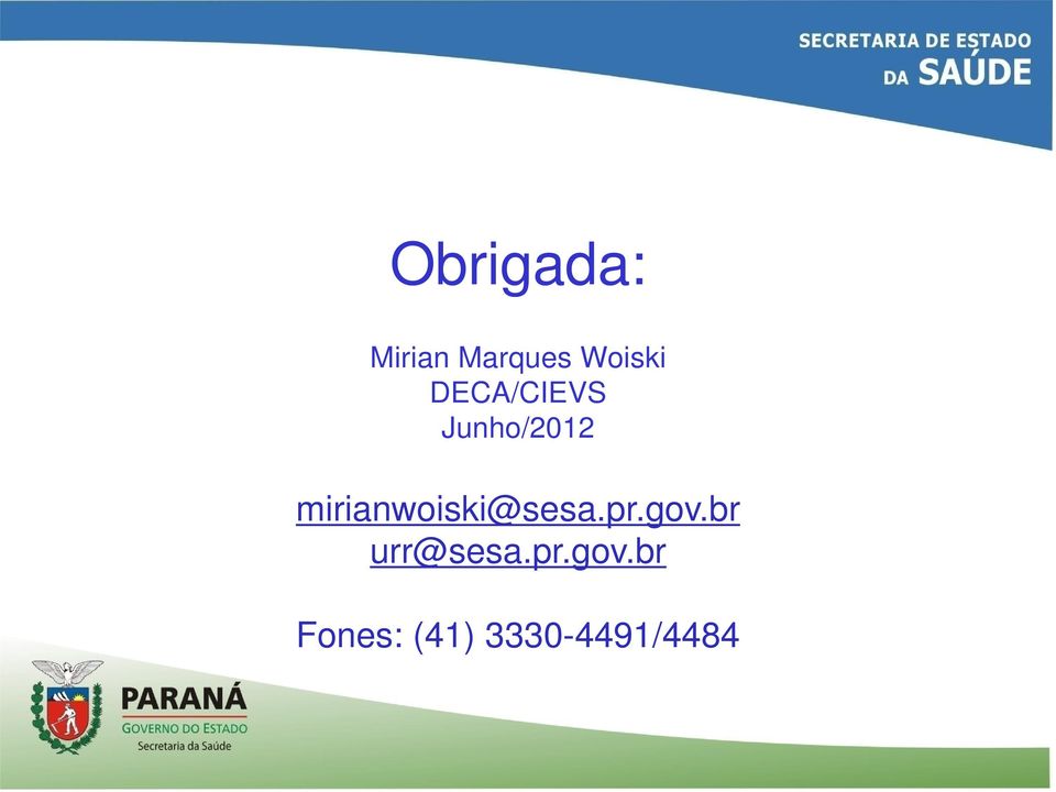 mirianwoiski@sesa.pr.gov.