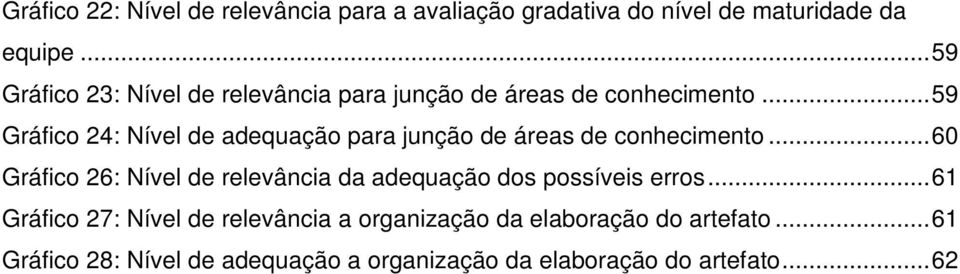 ..9 Gráfico : Nível de adequação para junção de áreas de conhecimento.