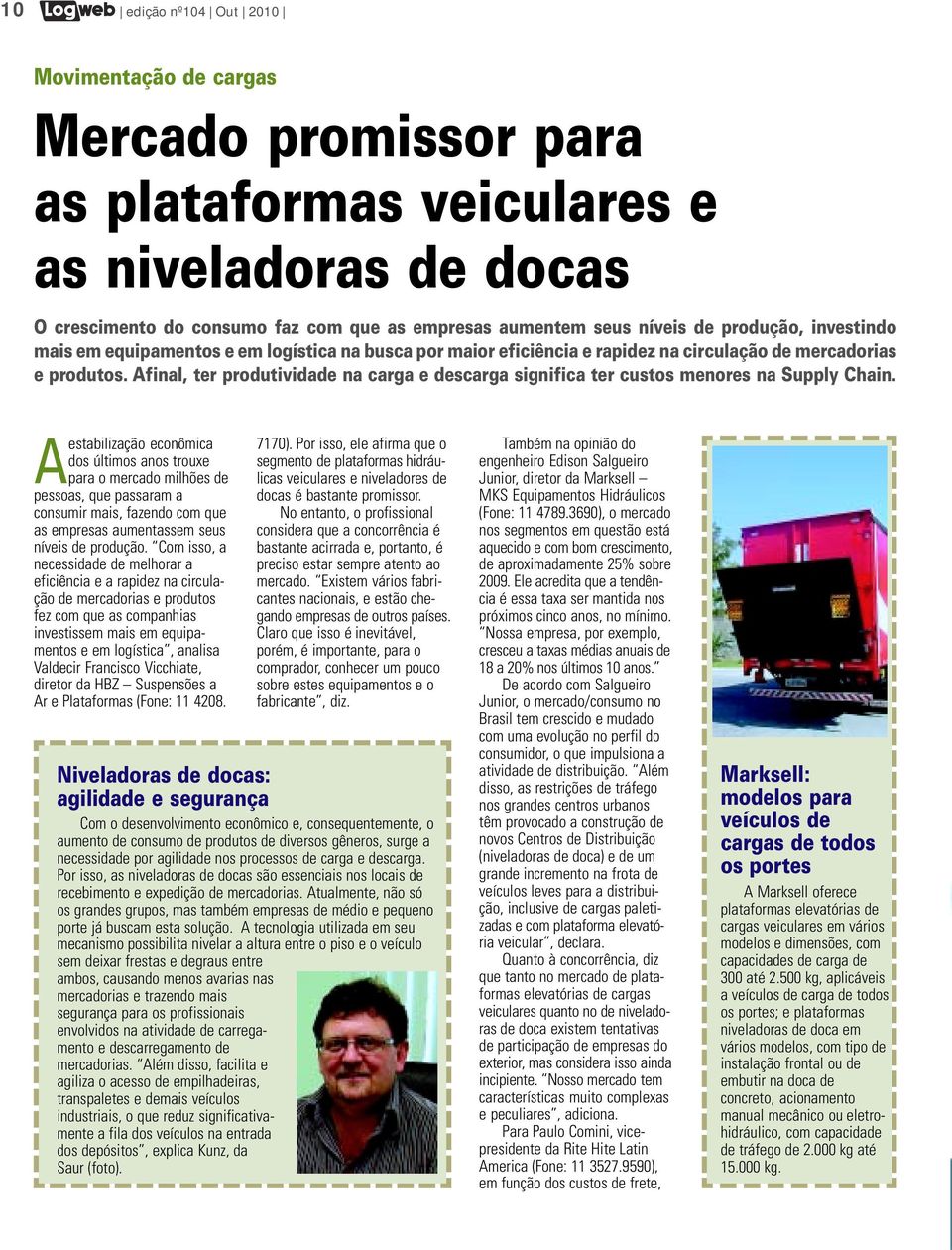 Afinal, ter produtividade na carga e descarga significa ter custos menores na Supply Chain.