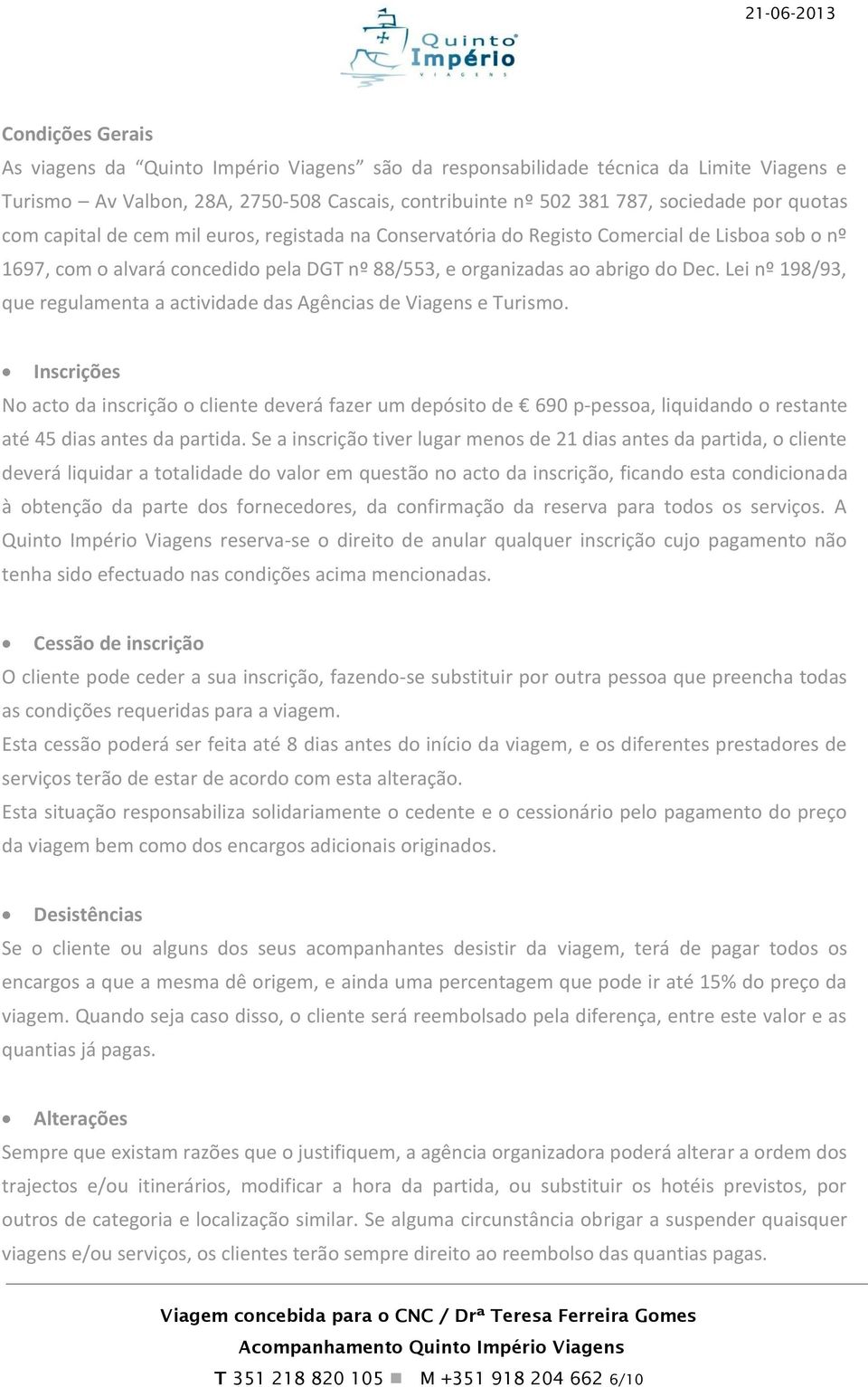 Lei nº 198/93, que regulamenta a actividade das Agências de Viagens e Turismo.