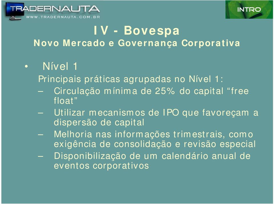 a dispersão de capital Melhoria nas informações trimestrais, como exigência de