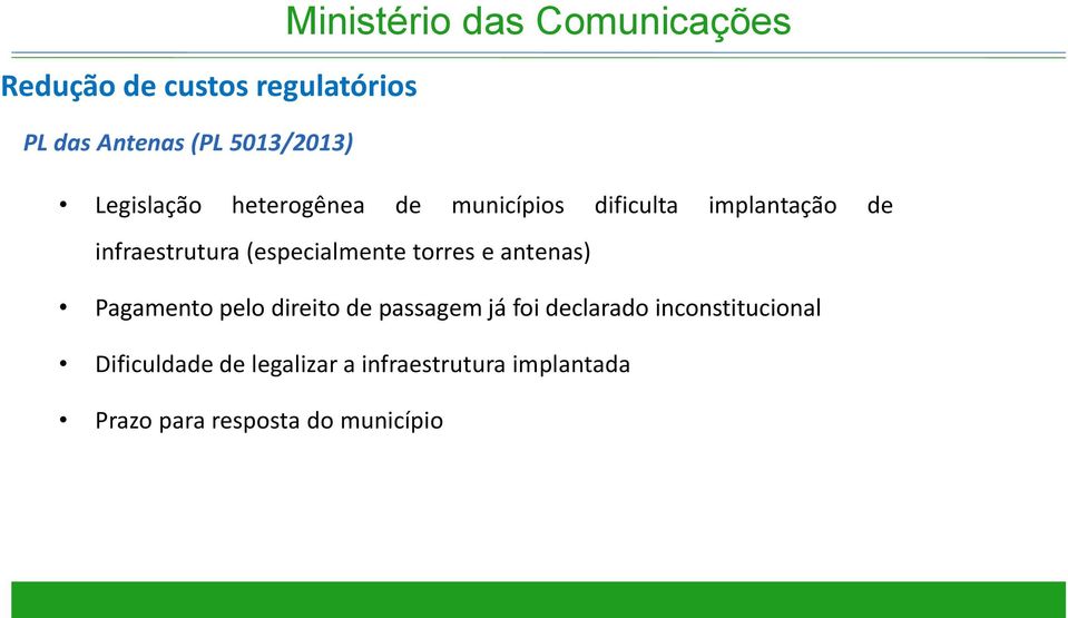 (especialmente torres e antenas) Pagamento pelo direito de passagem já foi declarado