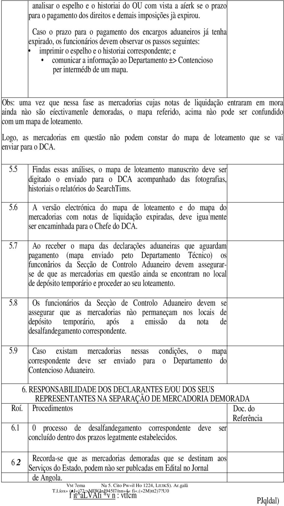 ao Departamento ±> Contencioso per intermédb de um mapa.