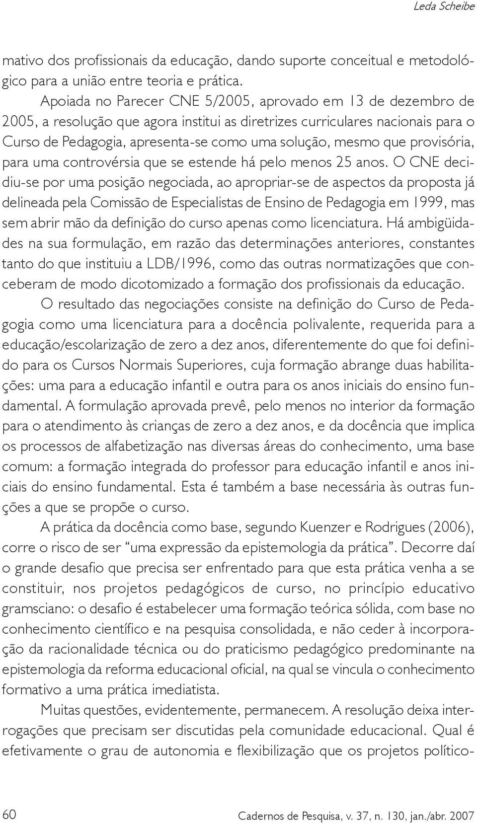 que provisória, para uma controvérsia que se estende há pelo menos 25 anos.