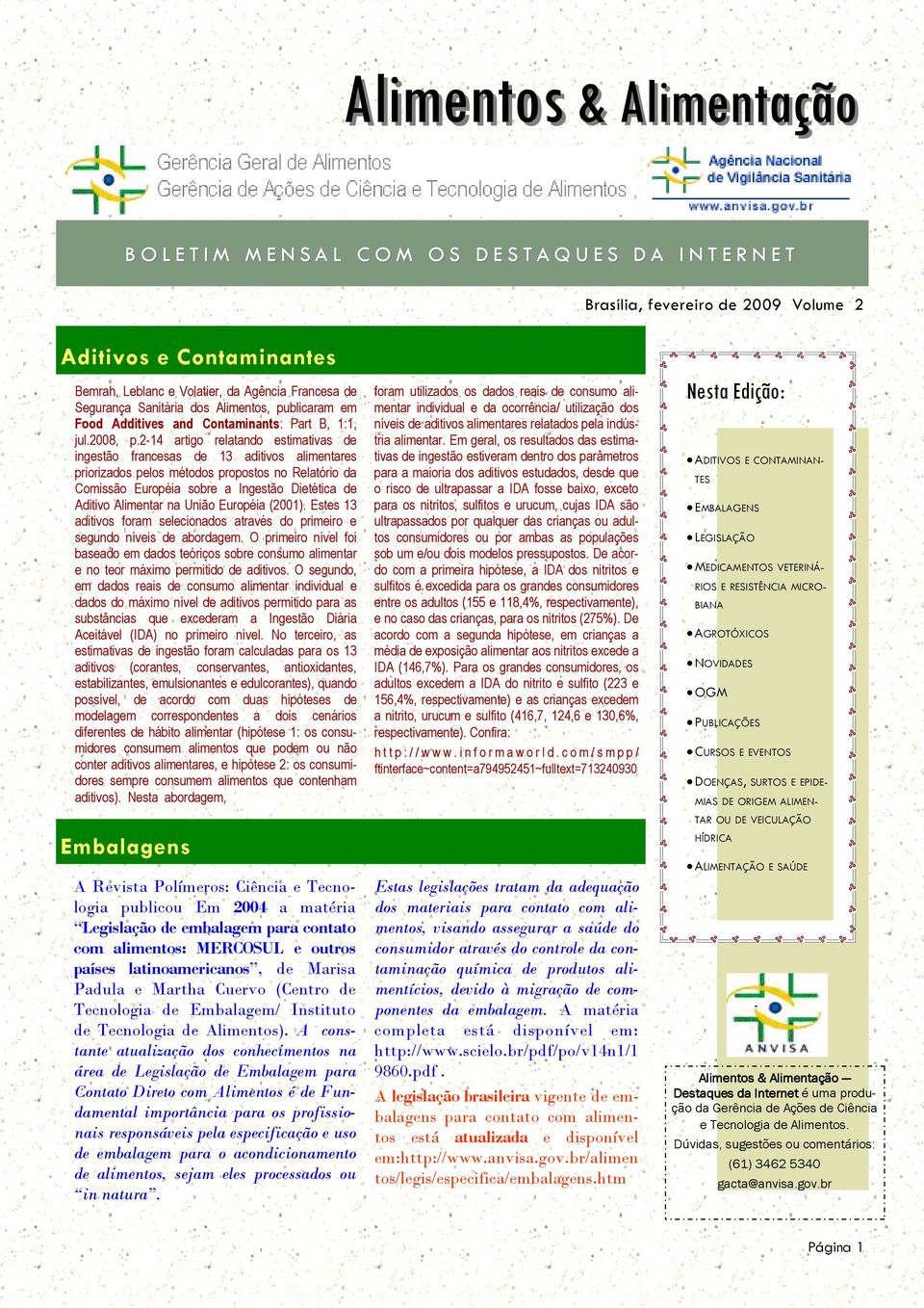 2-14 artigo relatando estimativas de ingestão francesas de 13 aditivos alimentares priorizados pelos métodos propostos no Relatório da Comissão Européia sobre a Ingestão Dietética de Aditivo