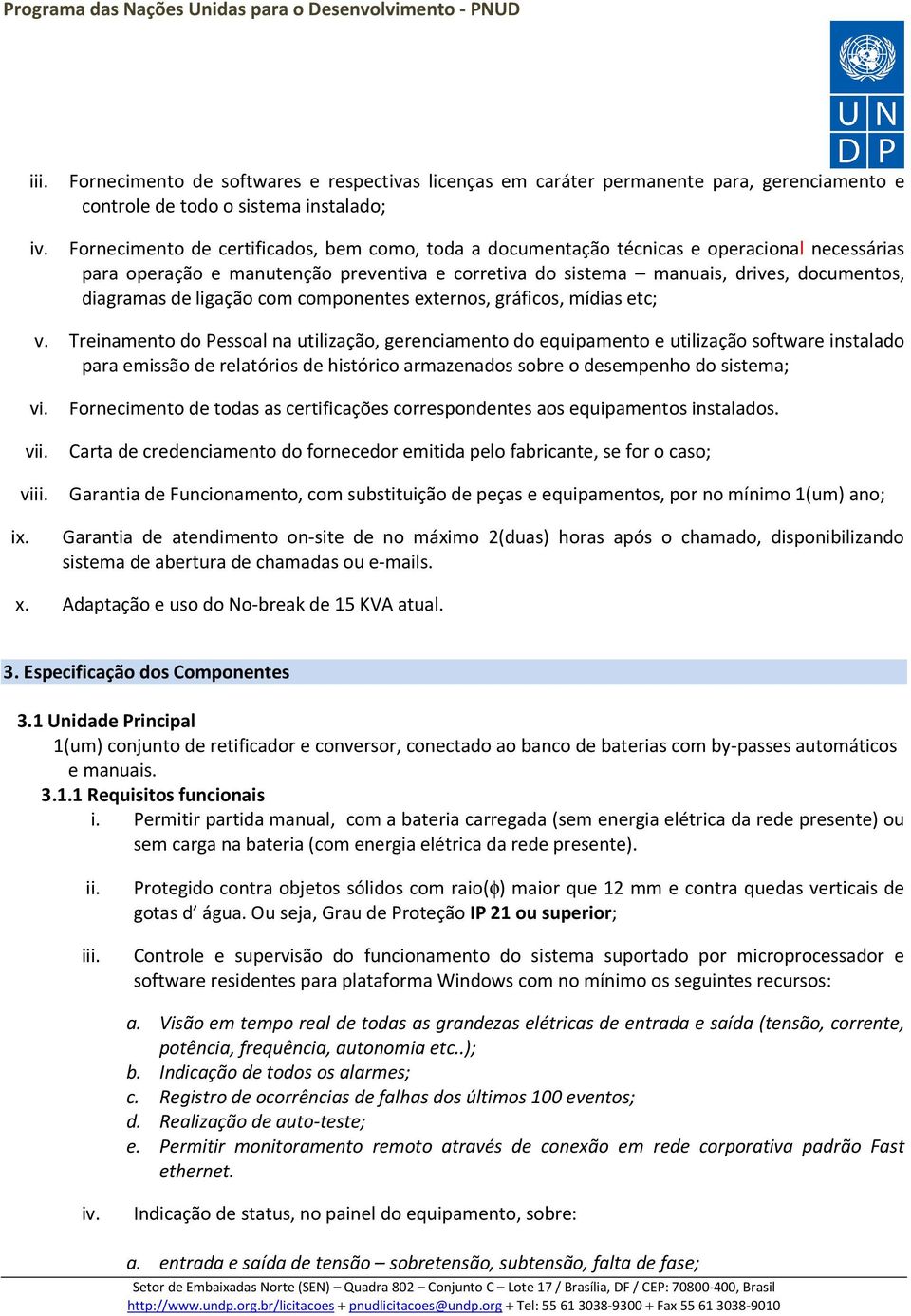 ligação com componentes externos, gráficos, mídias etc; v.