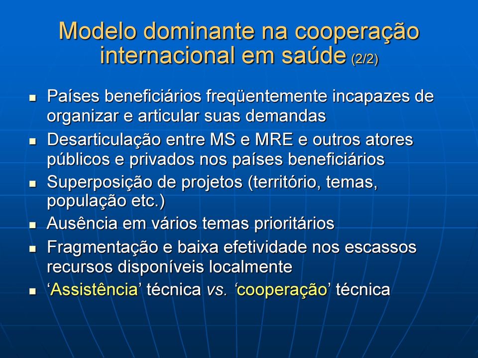 beneficiários Superposição de projetos (território, temas, população etc.