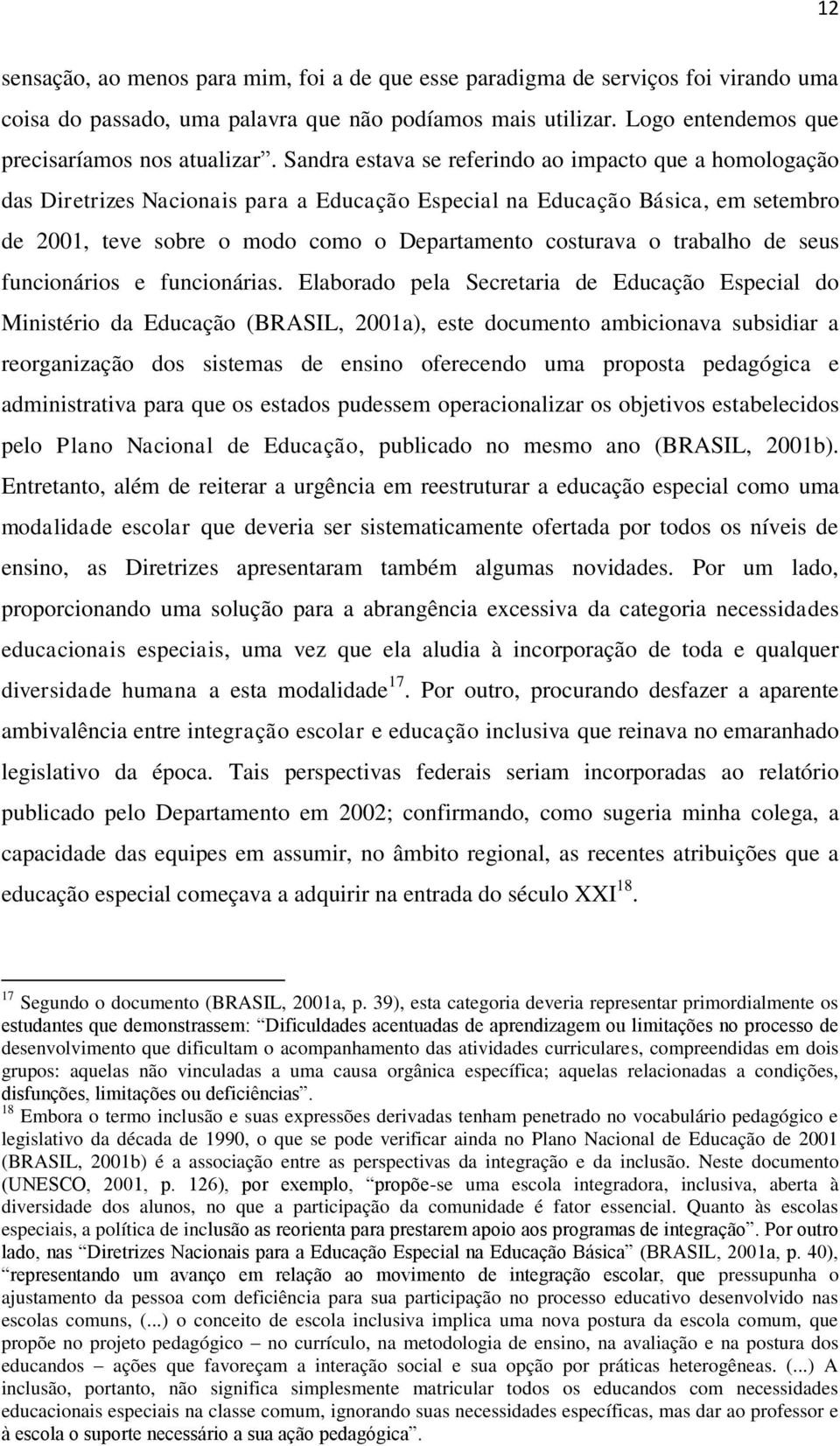 trabalho de seus funcionários e funcionárias.