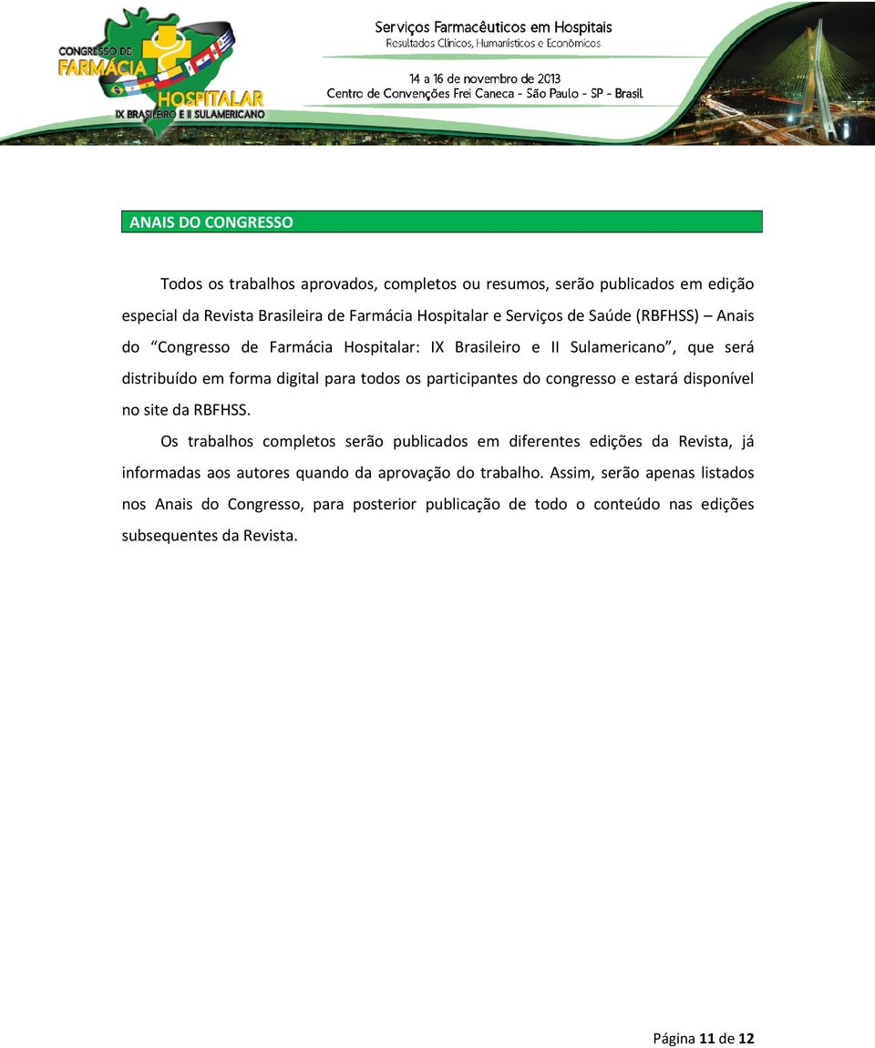 congresso e estará disponível no site da RBFHSS.