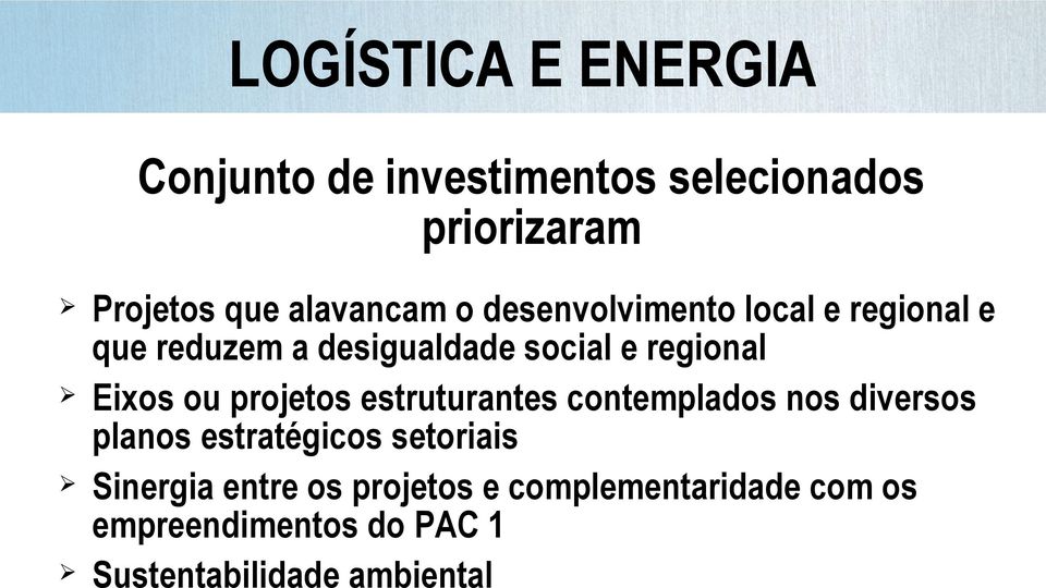 Eixos ou projetos estruturantes contemplados nos diversos planos estratégicos setoriais