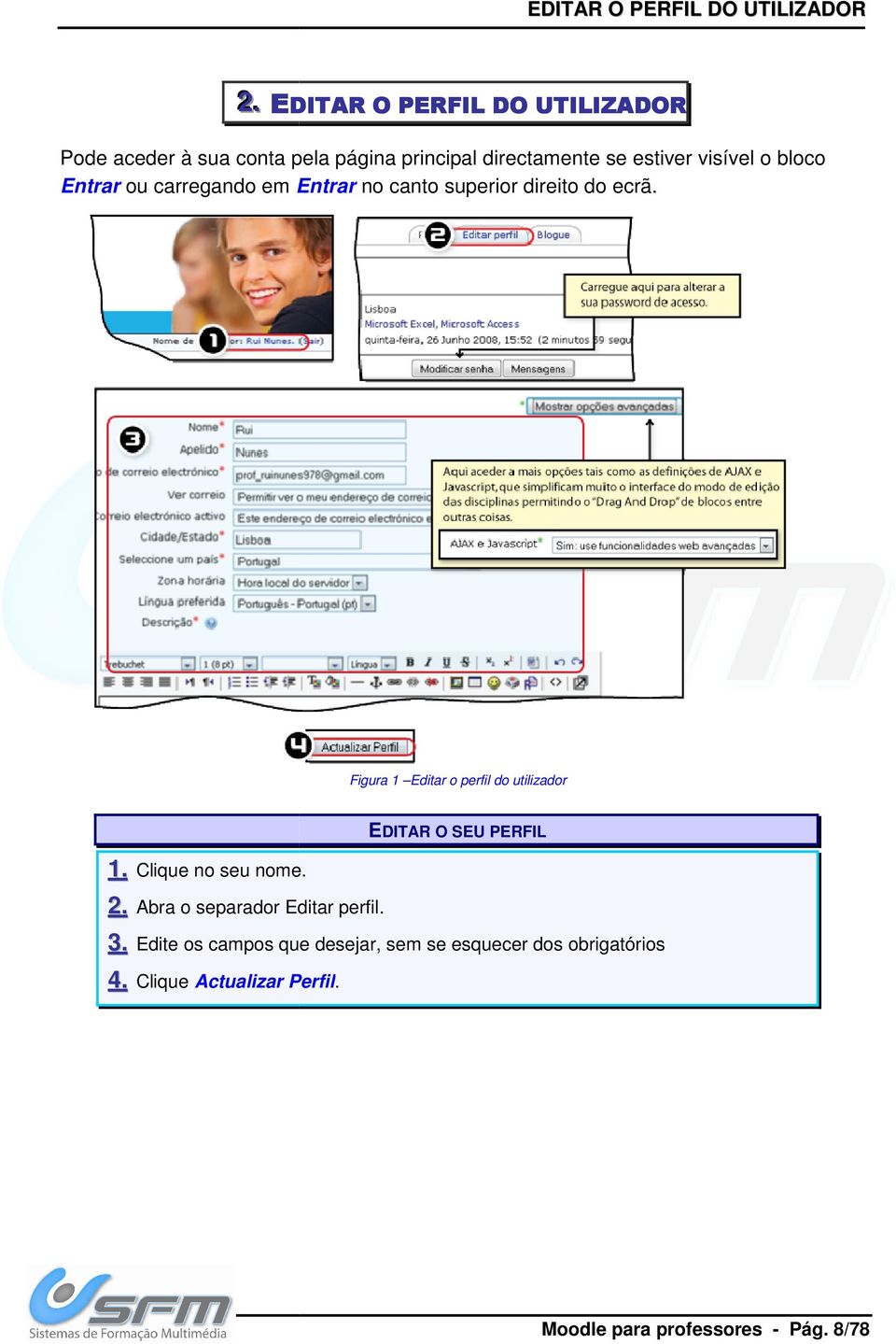 bloco Entrar ou carregando em Entrar no canto superior direito do ecrã.